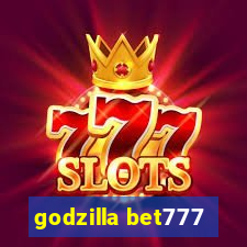 godzilla bet777